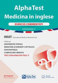 Alpha Test. Medicina in inglese. IMAT international medical admission test. Esercizi commentati