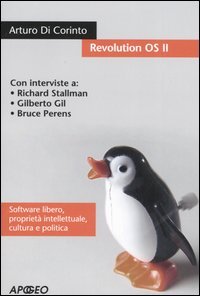Revolution OS II. Software libero, proprietà intellettuale, cultura e politica
