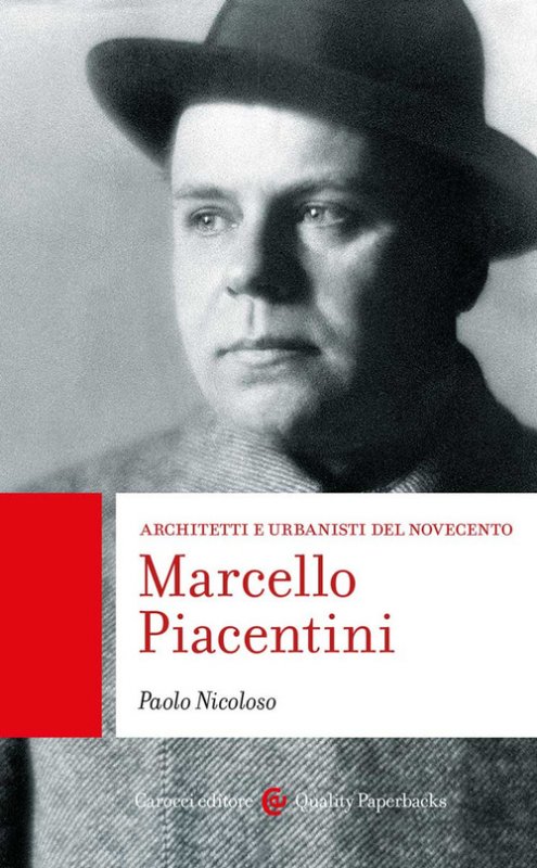 Marcello Piacentini. Architetti e urbanisti del Novecento