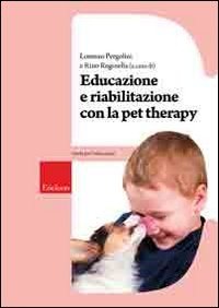 Educazione e riabilitazione con la pet therapy