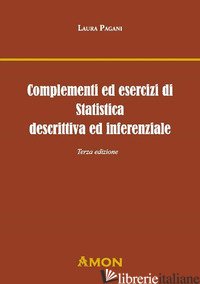 COMPLEMENTI ED ESERCIZI DI STATISTICA DESCRITTIVA E INFERENZIALE