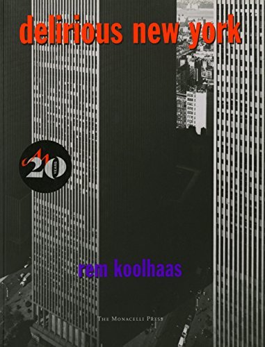 Delirious New York. A retroactive manifesto for Manhattan