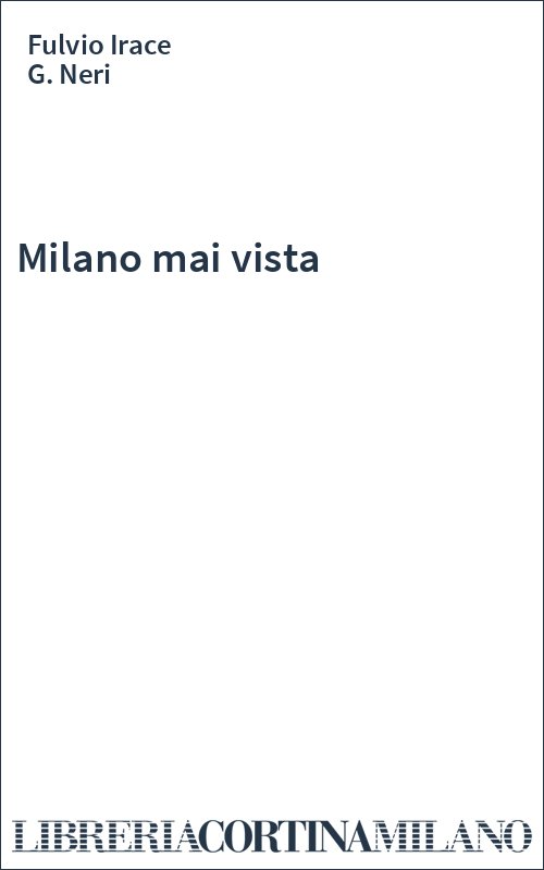 Milano mai vista
