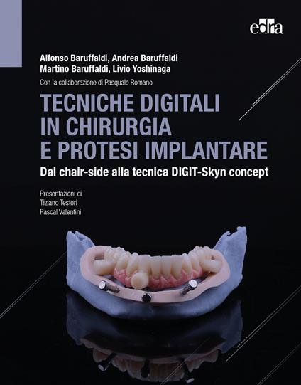 Tecniche digitali in chirurgia e protesi implantare. Dal chair-side alla tecnica Digit-Skyn concept