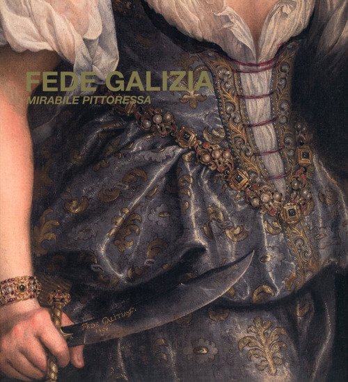 Fede Galizia mirabile pittoressa