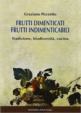 Frutti dimenticati frutti indimenticabili