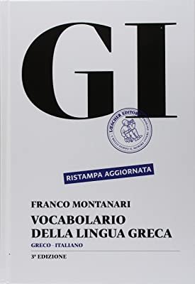 GI. Vocabolario della lingua greca. Con la guida all'uso del vocabolario e lessico di base