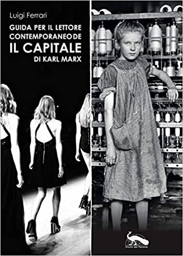 Guida per il lettore contemporaneo de «Il capitale» di Karl Marx