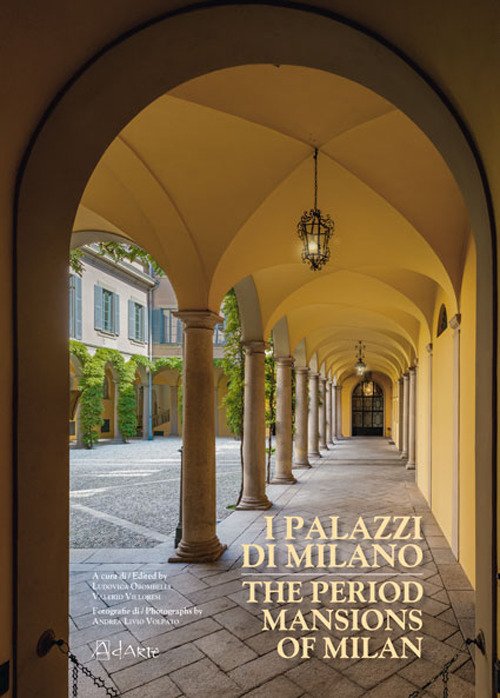 I palazzi di Milano - The period mansions of Milan