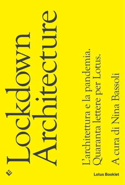 Lockdown Architecture. L'architettura e la pandemia