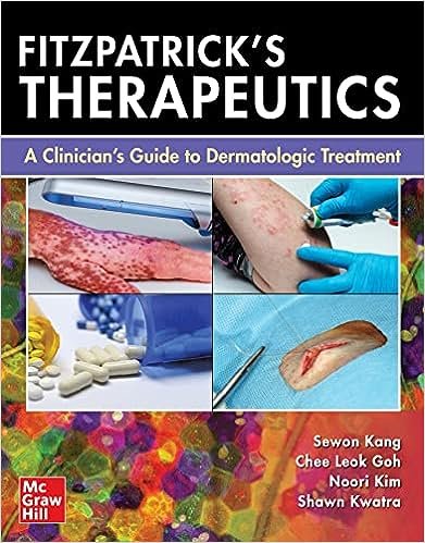 Fitzpatrick's Therapeutics. A Clinician's Guide to Dermatologic Treatment