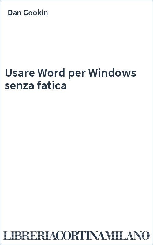 Usare Word per Windows senza fatica