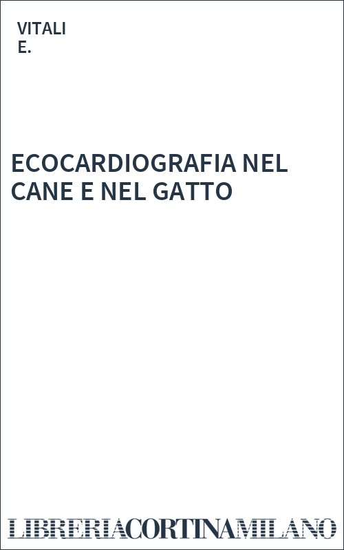 ECOCARDIOGRAFIA NEL CANE E NEL GATTO