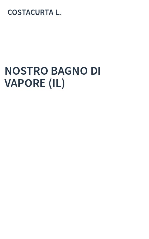 NOSTRO BAGNO DI VAPORE (IL)