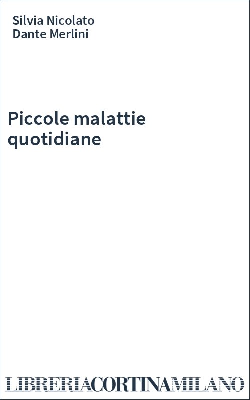 Piccole malattie quotidiane