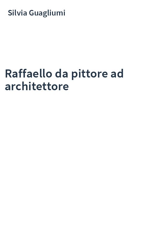 Raffaello da pittore ad architettore