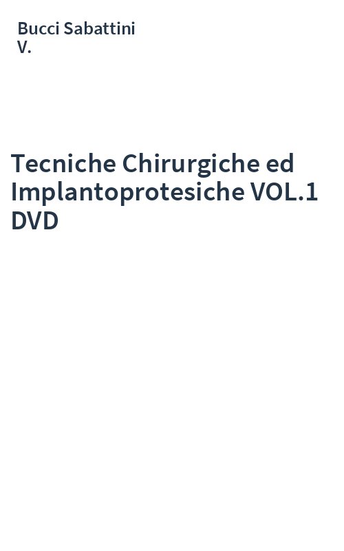 Tecniche Chirurgiche ed Implantoprotesiche VOL.1 DVD