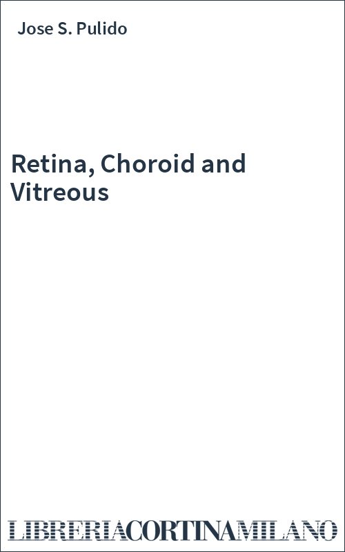Retina, Choroid and Vitreous
