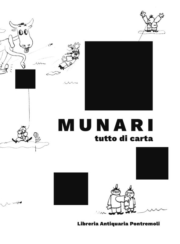 Munari tutto di carta. Catalogo ragionato dalle collezioni Montecchi e Libreria Pontremoli