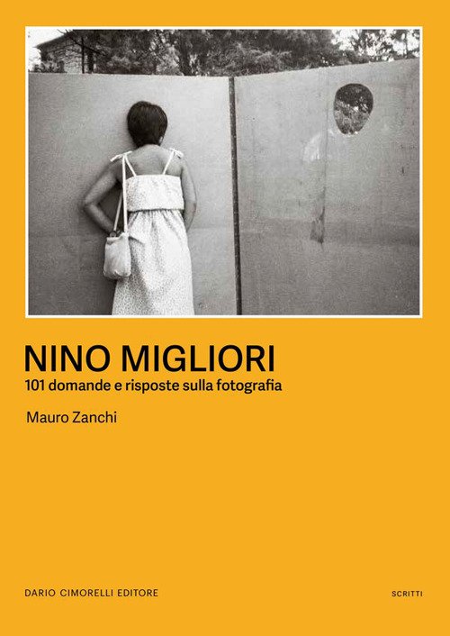 Nino Migliori. 101 domande e risposte sulla fotografia