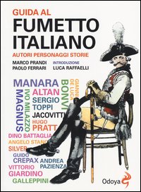 Guida al fumetto italiano. Autori personaggi storie