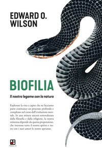 Biofilia. Il nostro legame con la natura