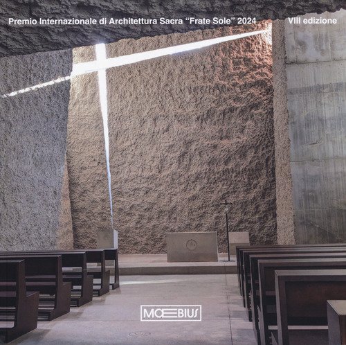Premio internazionale di architettura sacra «Frate Sole». VIII edizione