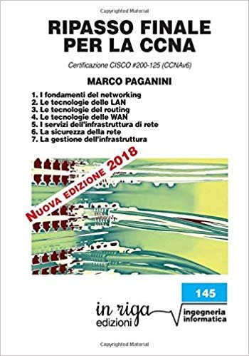 RIPASSO FINALE per la CCNA: Certificazione CISCO #200-125 (CCNAv6)
