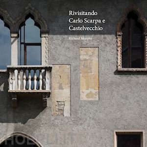 RIVISITANDO CARLO SCARPA E CASTELVECCHIO