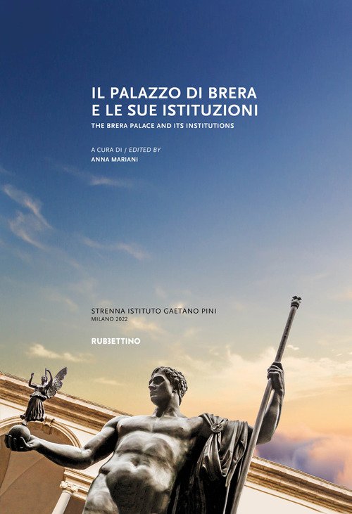 Il Palazzo di Brera e le sue istituzioni-The Brera Palace and its institutions