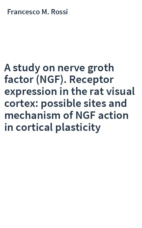 A study on nerve groth factor (NGF). Receptor expression in the rat visual cortex: possible sites and mechanism of NGF action in cortical plasticity