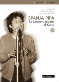 Spanja pipa. La canzone urbana di Korça