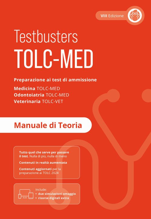 Testbusters TOLC-MED. Test Medicina 2024/2025. Preparazione ai test di  ammissione. Medicina, odontoiatria e veterinaria. Manuale di teoria -  autori-vari