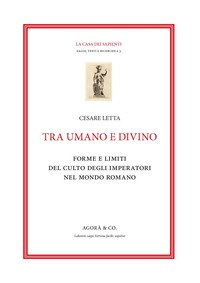 Tra umano e divino: forme e limiti del culto degli imperatori nel mondo romano