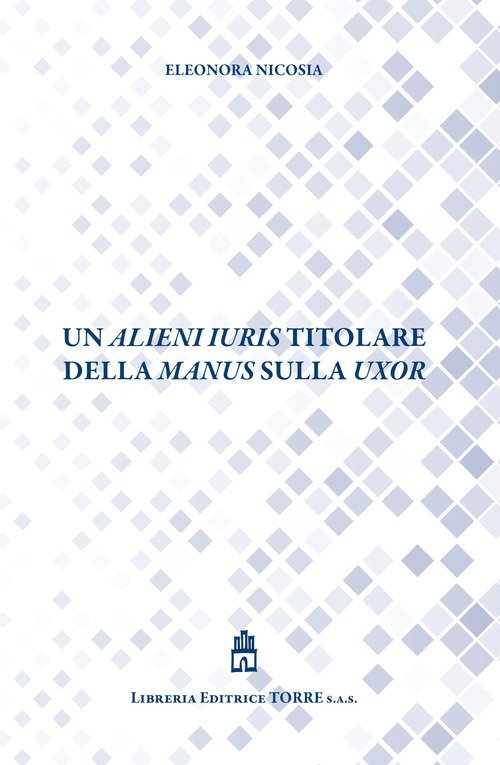 Un alieni iuris titolare della manus sulla uxor