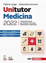 Unitutor Medicina 2022. Test di ammissione per Medicina e chirurgia, Odontoiatria, Veterinaria
