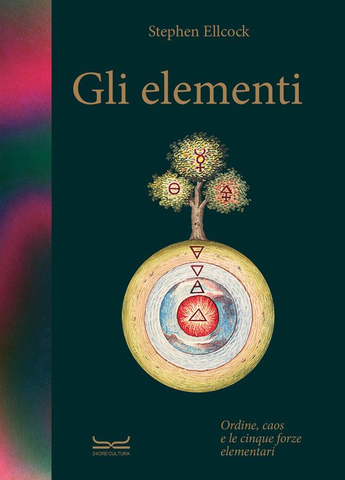 Elementi. Caos, ordine e le cinque forze elementari