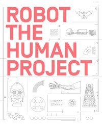 Robot. The human project