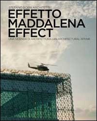 Effetto Maddalena. Una vicenda di architettura