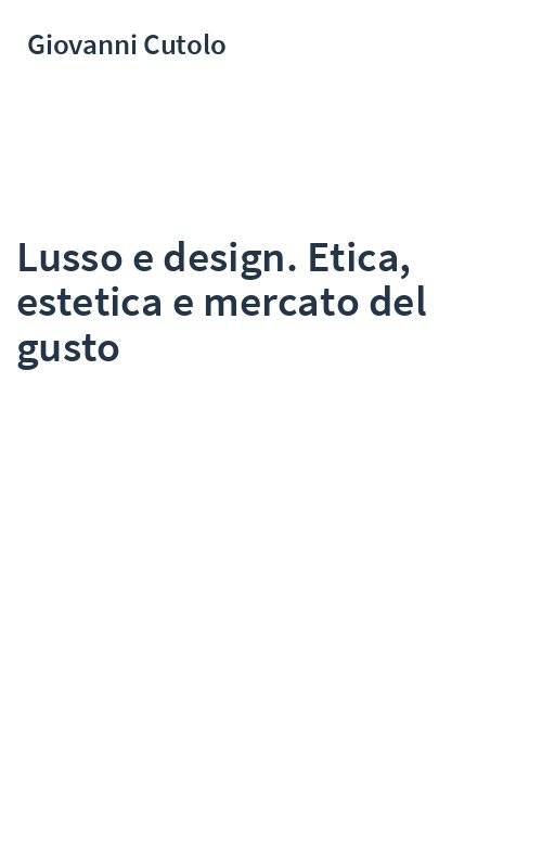 Lusso e design. Etica, estetica e mercato del gusto