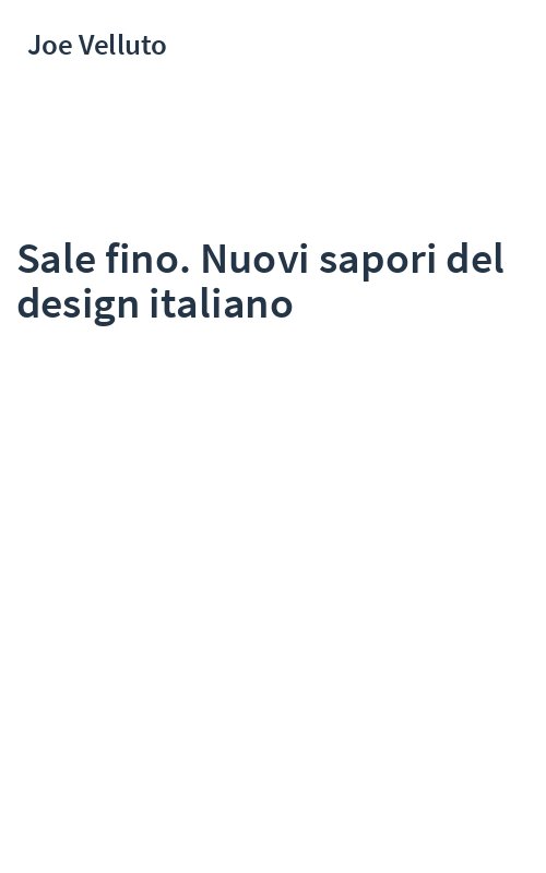 Sale fino. Nuovi sapori del design italiano