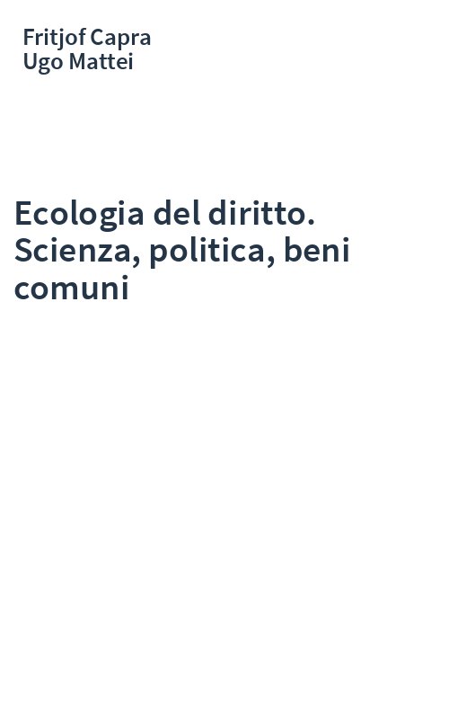 Ecologia del diritto. Scienza, politica, beni comuni