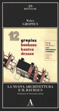 La Nuova Architettura e il Bauhaus