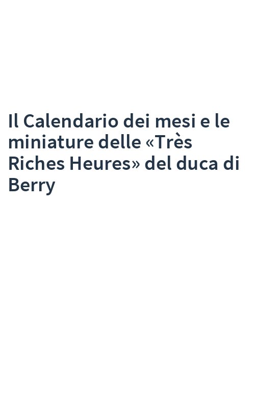 Il Calendario dei mesi e le miniature delle «Très Riches Heures» del duca di Berry
