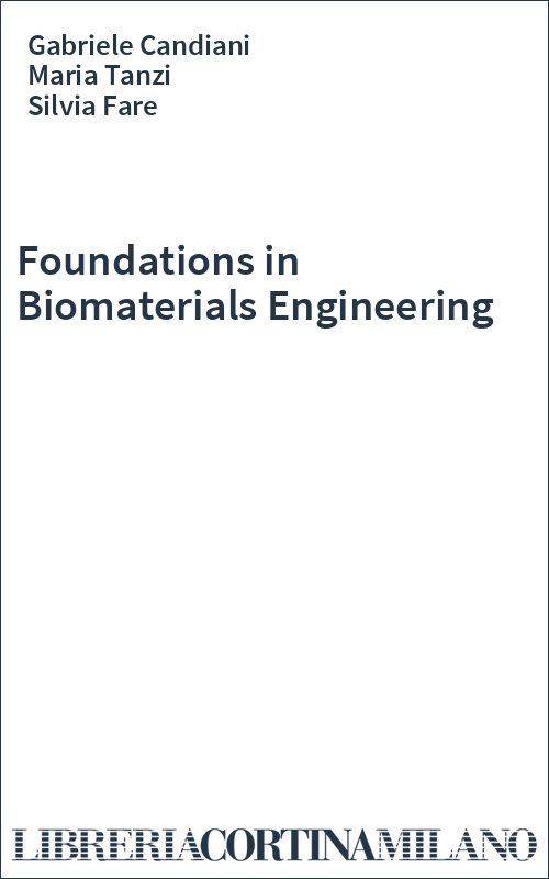 Foundations in Biomaterials Engineering