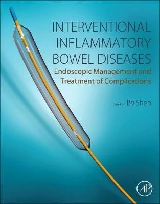 Interventional Inflammatory Bowel Disease: Endoscopic Management and Treatment of Complications