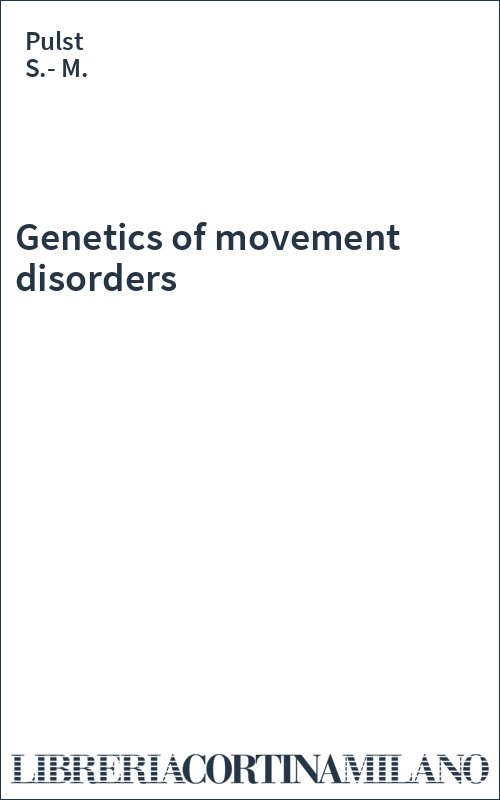 Genetics of movement disorders