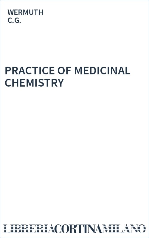 PRACTICE OF MEDICINAL CHEMISTRY