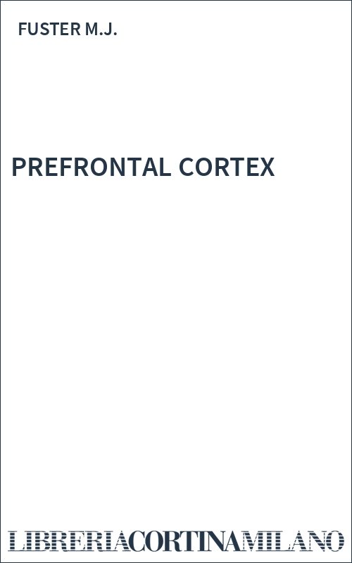PREFRONTAL CORTEX