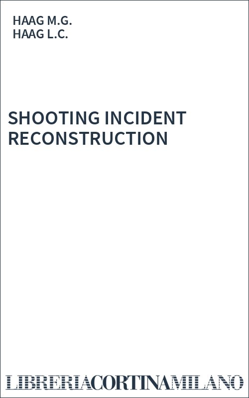SHOOTING INCIDENT RECONSTRUCTION